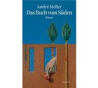 Das Buch vom Süden | Andre` Heller Andre` Heller (Auteur)