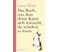 Das Buch, von dem deine Katze sich wünscht, du würdest es lesen - Lucy Hoile - Schöffling & Co. - ebook (ePub) - Livre