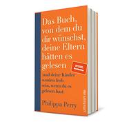 Das Buch, von dem du dir wünschst, deine Eltern hätten es gelesen [German] NEUF