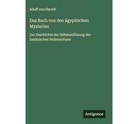 Das Buch von den ägyptischen Mysterien: Zur Geschichte der Selbstauflösung des heidnischen Hellenentums