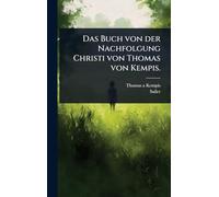 Das Buch von der Nachfolgung Christi von Thomas von Kempis.