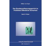 Das Bundesverfassungsgericht im Politikfeld Öffentliche Sicherheit: Band 2: Polizei