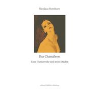 Das Chamäleon: Eine Humoreske und zwei Etüden