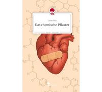 Das chemische Pflaster. Life is a Story - story.one