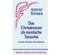 Das Christentum als mystische Tatsache und die Mysterien des Altertums
