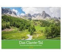 Das Clarée-Tal - die wonderschöne Begegnung mit der Natur (Wandkalender 2026 DIN A2 quer), CALVENDO Monatskalender: Eine Wanderung weit weg von unserer alltäglichen Umgebung