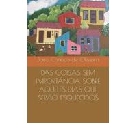 Das Coisas Sem ImportãNcia Sobre Aqueles Dias Que SerãO Esquecidos
