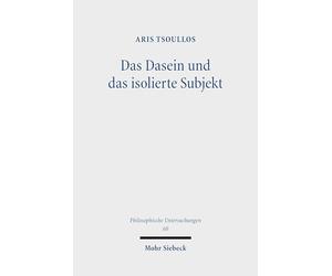 Das Dasein und das isolierte Subjekt: Die Frage der philosophischen Selbstinterpretation des Menschen bei Heidegger