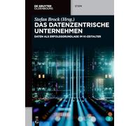 Das Datenzentrische Unternehmen: Daten Als Erfolgsgrundlage Im Ki-zeitalter