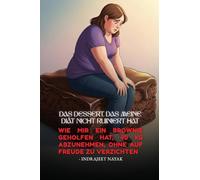 Das Dessert, das meine Diät nicht ruiniert hat: Wie mir ein Brownie geholfen hat, 40 kg abzunehmen, ohne auf Freude zu verzichten