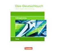 Das Deutschbuch Prüfungstraining "Essay" Abitur Baden-Württemberg. Berufliches Gymnasium/Fachgymnasium