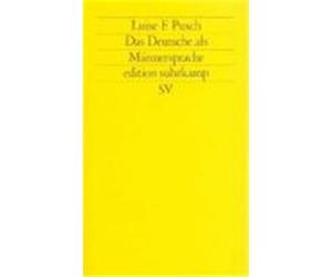 Das Deutsche Als Mannersprache Luise F. Pusch (Auteur)