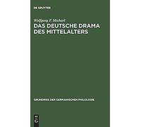 Das Deutsche Drama Des Mittelalters Wolfgang F. Michael (Auteur)