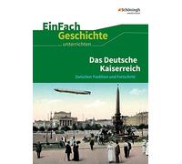 Das Deutsche Kaiserreich. EinFach Geschichte ...unterrichten