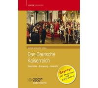 Das deutsche Kaiserreich: Geschichte - Erinnerung - Unterricht