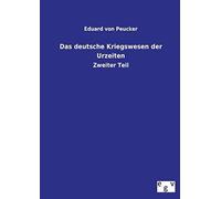 Das Deutsche Kriegswesen Der Urzeiten