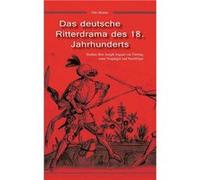 Das deutsche Ritterdrama des 18. Jahrhunderts Studien ber Joseph August von Trring seine Vorgnger und Nachfolger - Otto Brahm - BoD Third Party Titles - L Otto BrahmOtto Brahm (Auteur)