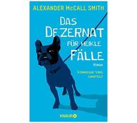 Alexander McCall Smith – Das Dezernat für heikle Fälle – Roman – Poche