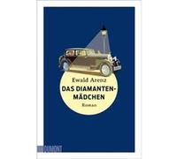 Das Diamantenmädchen | Ewald Arenz Ewald ArenzEwald Arenz (Auteur)