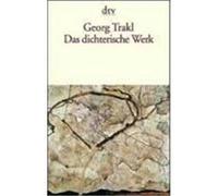 Georg Trakl – Das dichterische Werk