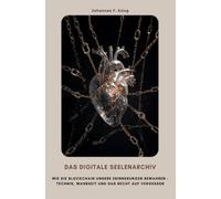 Das digitale Seelenarchiv: Wie die Blockchain unsere Erinnerungen bewahren - Technik, Wahrheit und das Recht auf Vergessen