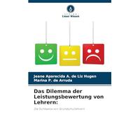 Das Dilemma der Leistungsbewertung von Lehrern:: Die Sichtweise von Grundschullehrern