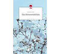 Das Dirnenmädchen. Life is a Story - story.one