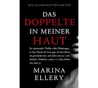 DAS DOPPELTE IN MEINER HAUT: Ein spannender Thriller voller Wendungen, in dem Natalie die Frau jagt, die ihre Identität gestohlen hat, und dabei eine noch dunklere Wahrheit entdeckt ( Buch 3)