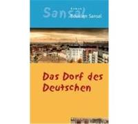 Das Dorf des Deutschen: Das Tagebuch der Brüder Schiller