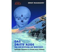 Das Dritte Auge Und Der Ursprung Der Menschheit
