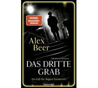 Das dritte Grab Ein Fall für August Emmerich - Kriminalroman - Alex Beer - Blanvalet Verlag - ebook (ePub) - Livre