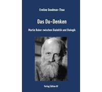 Das Du-Denken: Martin Buber zwischen Dialektik und Dialogik
