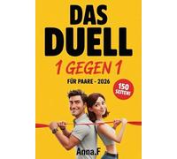 Das Duell: 1 gegen 1 für Paare - Das ultimative Challenge Buch mit 150 lustigen Aufgaben, Wetten & Spielen. Das perfekte Geschenk für Freund & ... Hochzeit, Valentinstag oder Date Night