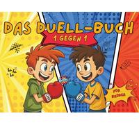 Das Duell-Buch für Geschwister: Lustiges Spiel für langweilige Autofahrten: Duell Buch Brüder Edition - Perfekt als Reise Challenge Buch für Brüder