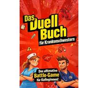 Das Duell Buch für Krankenschwestern: Das Ultimative Battle Game für Kolleginnen!
