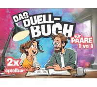 Das Duell-Buch für Paare: Das lustige 1 gegen 1 Spiel für mehr Paarzeit in eurer Beziehung - ideal für Date Nights und besondere Spieleabende oder als Geschenk