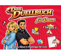 Das Duell-Buch für Paare: Das Lustige 1 gegen 1 Spiele & Challenges für Zwei - Perfekt für Date Nights, Reisen und gemeinsame Spieleabende | Ideal Spielbuch für Familen, Teenager, Freunde