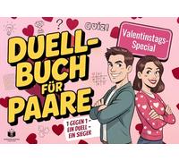 Das Duell-Buch für Paare: Valentinstag Special: 1 gegen 1, Ein Duell, Ein Sieger