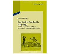 Das Duell In Frankreich 1789-1830