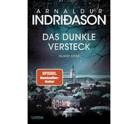 Das dunkle Versteck: Island Krimi. Kommissar Konráð ermittelt in seinem persönlichsten Fall und wird mit den eigenen dunklen Seiten konfrontiert