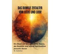 Das dunkle Zeitalter von Licht und Liebe