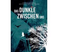 Das Dunkle Zwischen Uns