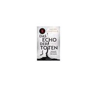 Das Echo Der Toten - Niemand Schweigt Für Immer