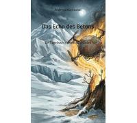 Das Echo des Betons: Ein Tagebuch jenseits des Codes