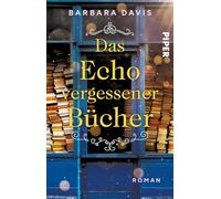 Das Echo vergessener Bücher: Roman | Für alle Fans von "Der verschwundene Buchladen" - ein ergreifender Frauenroman auf zwei Zeitebenen