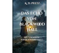 Das Echo von Blackwood Hall: Die Chroniken von Blackwood Hall 1