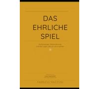 Das Ehrliche Spiel: Golfstrategie, Materialkunde und die Lügen, die wir uns erzählen