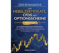 Das Einmaleins Der Hebelzertifikate, Cfds Und Optionsscheine Für Einsteiger