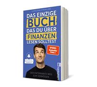Das einzige Buch, das Du über Finanzen lesen solltest: Der entspannte Weg zum Vermögen - Von den Machern des YouTube-Erfolgs »Finanzfluss« | Ratgeber für Geldanlage an der Börse mit ETF & Aktien