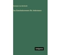 Das Eisenbahnwesen für Jedermann